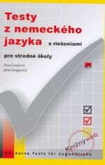 Testy z nemeckého jazyka s riešeniami pre stredné školy