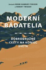 Moderní bádatelia: Dobrodružné cesty na koniec sveta